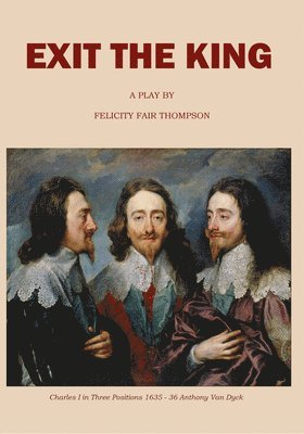 Felicity Fair Thompson, Felicity Fair Thompson - Exit the King: A Play, Häftad