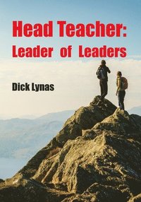 bokomslag Head Teacher: Leader of Leaders