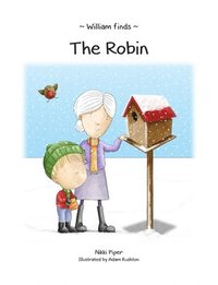 bokomslag William Finds The Robin