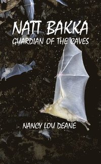 bokomslag Natt Bakka: Guardian of the Caves