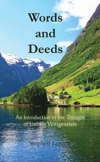 bokomslag Words and Deeds: An Introduction to the Thought of Ludwig Wittgenstein