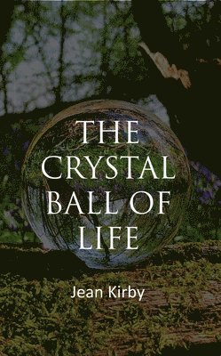 The Crystall Ball Of Life 1