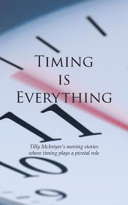 Tilly McIntyre - Timing is Everything, Häftad