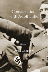 bokomslag Conversations with Adolf Hitler: Volume II