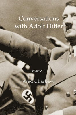 bokomslag Conversations with Adolf Hitler: Volume II