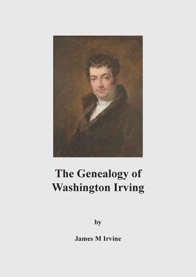 bokomslag The Genealogy of Washington Irving