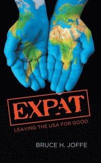 bokomslag Expat: Leaving the USA For Good