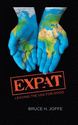 Expat: Leaving the USA For Good 1