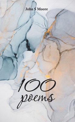 John S Moore - 100 Poems, Häftad