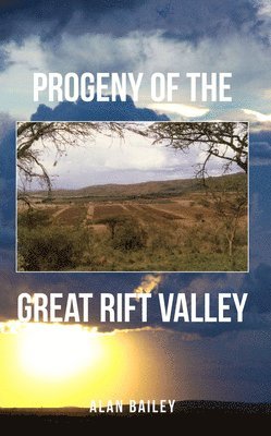 Alan Bailey - Progeny of the Great Rift Valley, Häftad