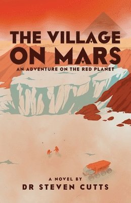 bokomslag Viking Village On Mars: An Adventure on the Red Planet