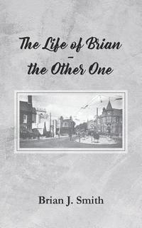 bokomslag The Life of Brian - the Other One