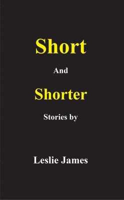 bokomslag Short and Shorter Stories