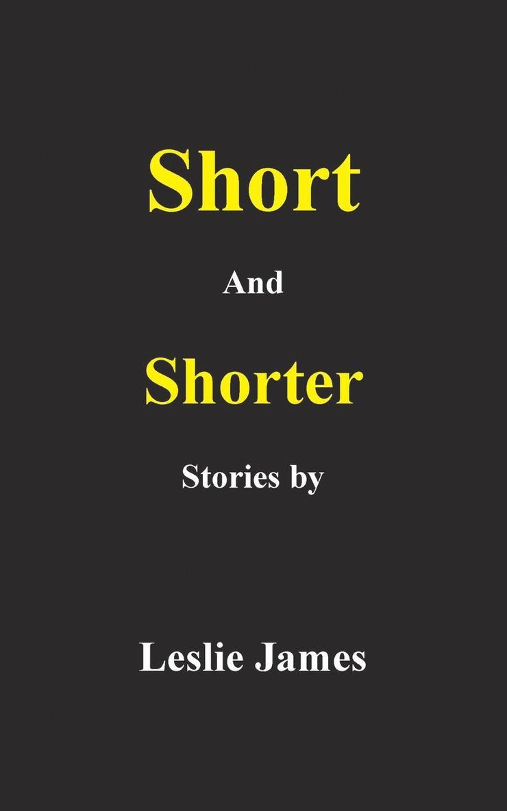 Short and Shorter Stories 1