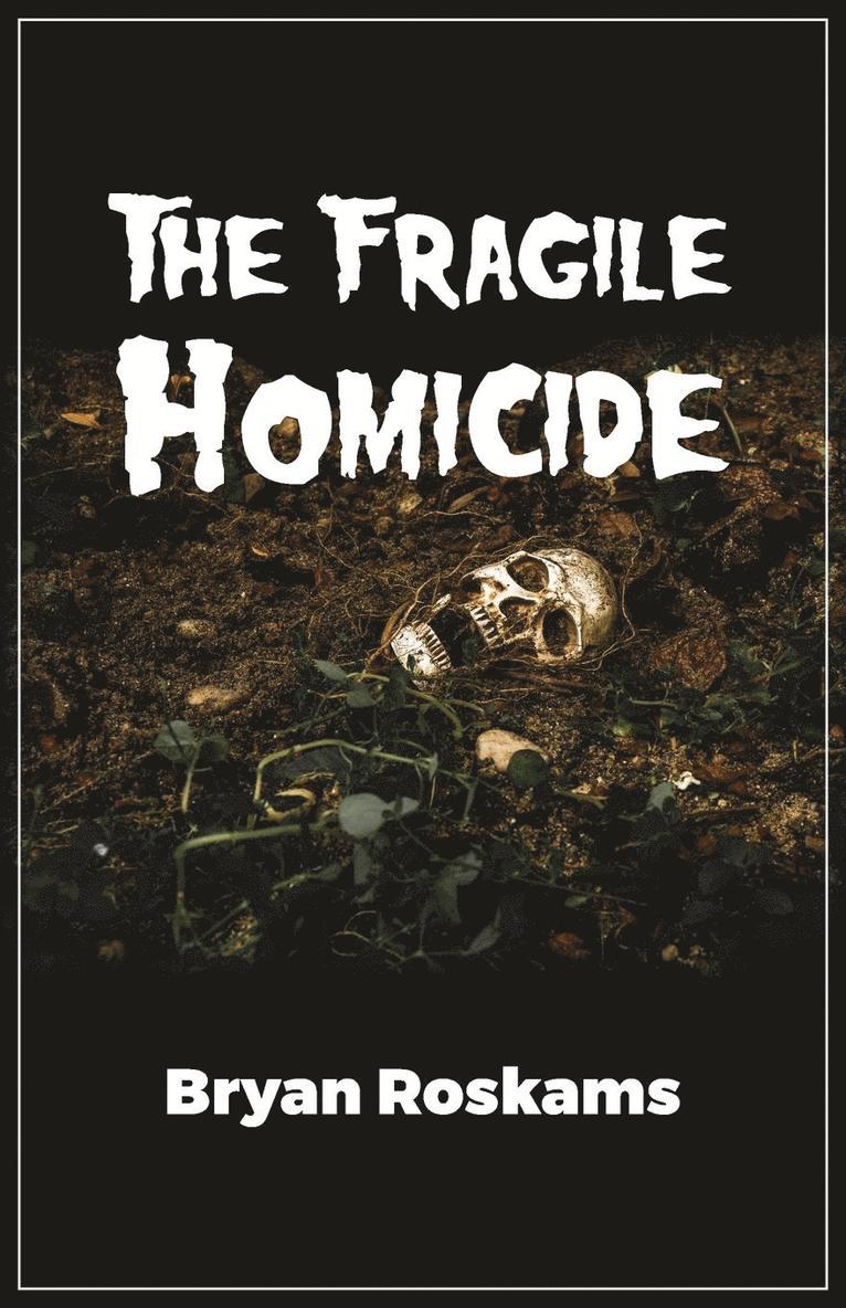 The Fragile Homicide 1