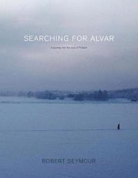 bokomslag Searching for Alvar: A journey into the soul of Finland