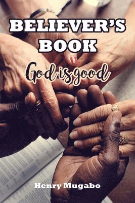 Believer's Book: God is good 1