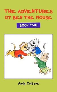 bokomslag The Adventures of Ben the Mouse: Book Two