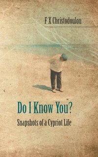 bokomslag Do I Know You?: Snapshots of a Cypriot Life