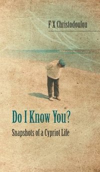 bokomslag Do I Know You?: Snapshots of a Cypriot Life