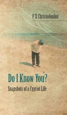 bokomslag Do I Know You?: Snapshots of a Cypriot Life