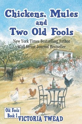 Victoria Twead - Chickens, Mules and Two Old Fools, Häftad