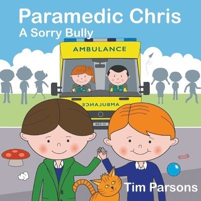 Paramedic Chris: A Sorry Bully 1