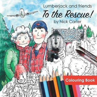 bokomslag Lumberjack and Friends to the Rescue! (Colouring Book)