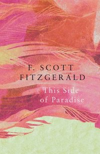 bokomslag This Side of Paradise (Legend Classics)