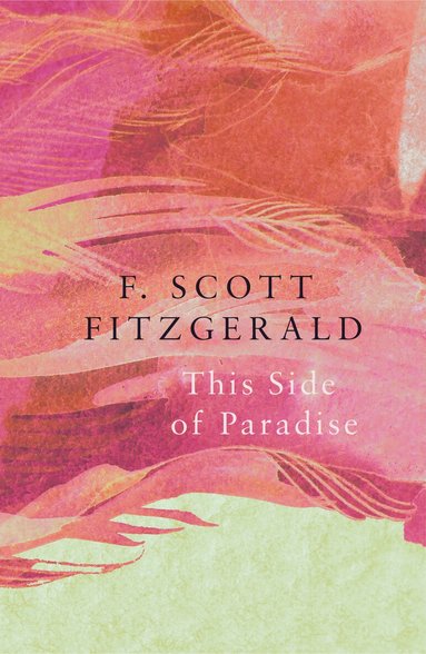 F. Scott Fitzgerald - This Side of Paradise (Legend Classics), Häftad