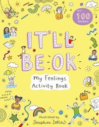 bokomslag It'll Be Okay: My Feelings Activity Book