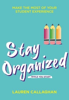 bokomslag Stay Organized While You Study