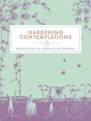 Gardening Contemplations 1