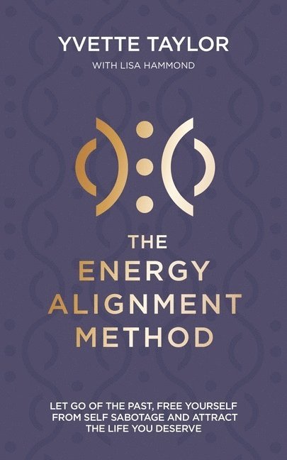 Yvette Taylor - Energy Alignment Method, The, Häftad