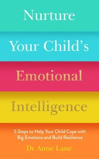 bokomslag Nurture Your Child's Emotional Intelligence