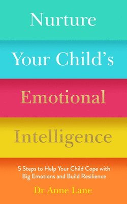 bokomslag Nurture Your Child's Emotional Intelligence