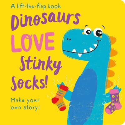 Dinosaurs Love Stinky Socks! - Lift the Flap 1