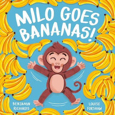 Benjamin Richards - Milo Goes Bananas, Häftad