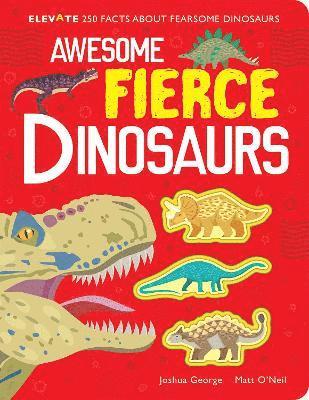 Joshua George - Awesome Fierce Dinosaurs, Inbunden