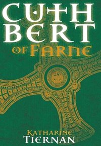 bokomslag Cuthbert of Farne: A novel of Northumbria's warrior saint