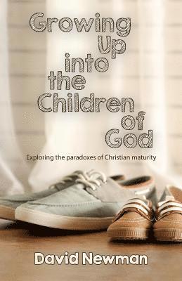 Growing Up into the Children of God 1