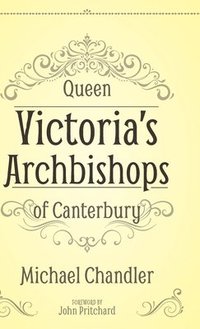 bokomslag Queen Victoria's Archbishops of Canterbury