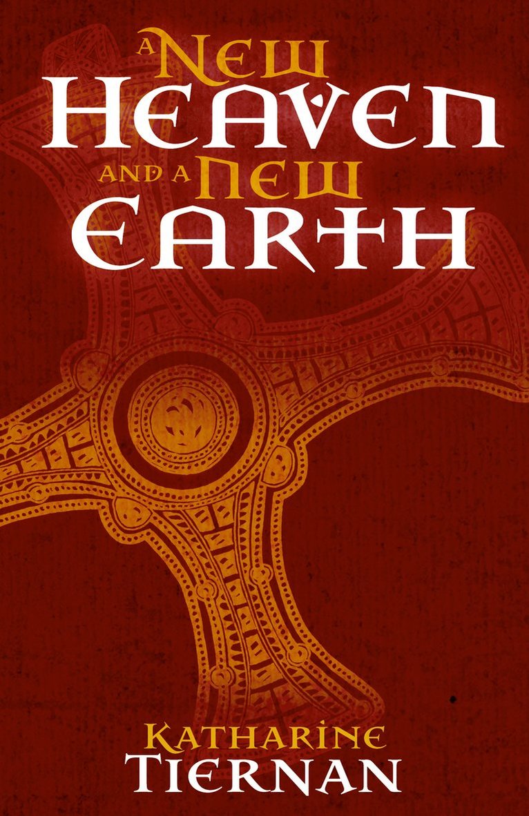 Katharine Tiernan - New Heaven and A New Earth, Häftad