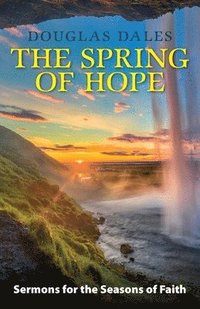 bokomslag The Spring of Hope