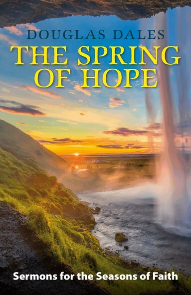 Douglas Dales - Spring of Hope, Häftad