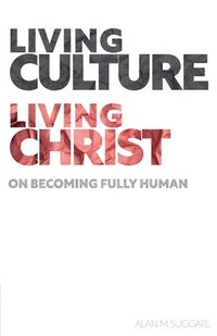 bokomslag Living Culture, Living Christ