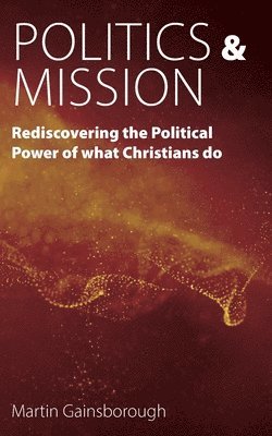 bokomslag Politics & Mission
