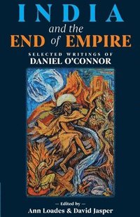 bokomslag India and the End of Empire