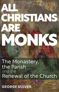 bokomslag All Christians Are Monks