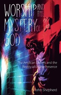 bokomslag Worship and the Mystery of God